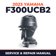 2023 Yamaha F300UCB2 Service and Repair Manual