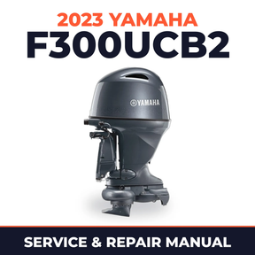 2023 Yamaha F300UCB2 Service and Repair Manual