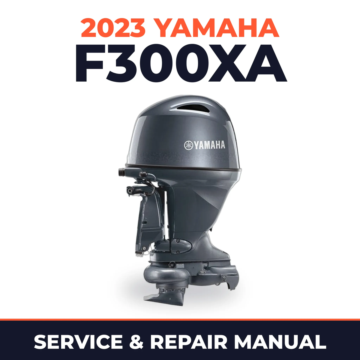 2023 Yamaha F300XA Service and Repair Manual