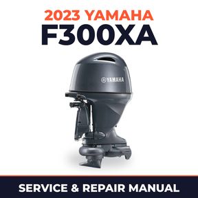 2023 Yamaha F300XA Service and Repair Manual