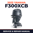 2023 Yamaha F300XCB Service and Repair Manual