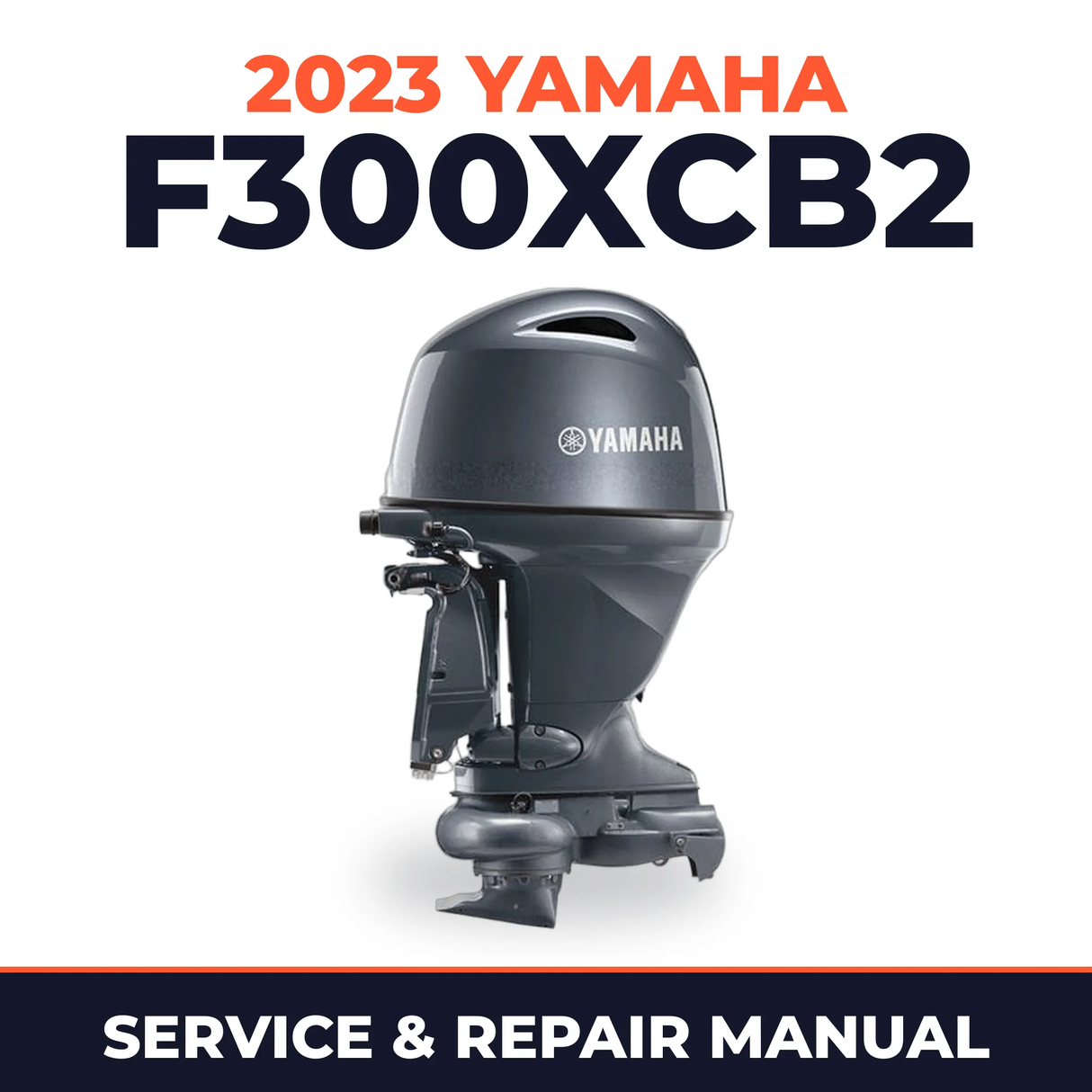 2023 Yamaha F300XCB2 Service and Repair Manual