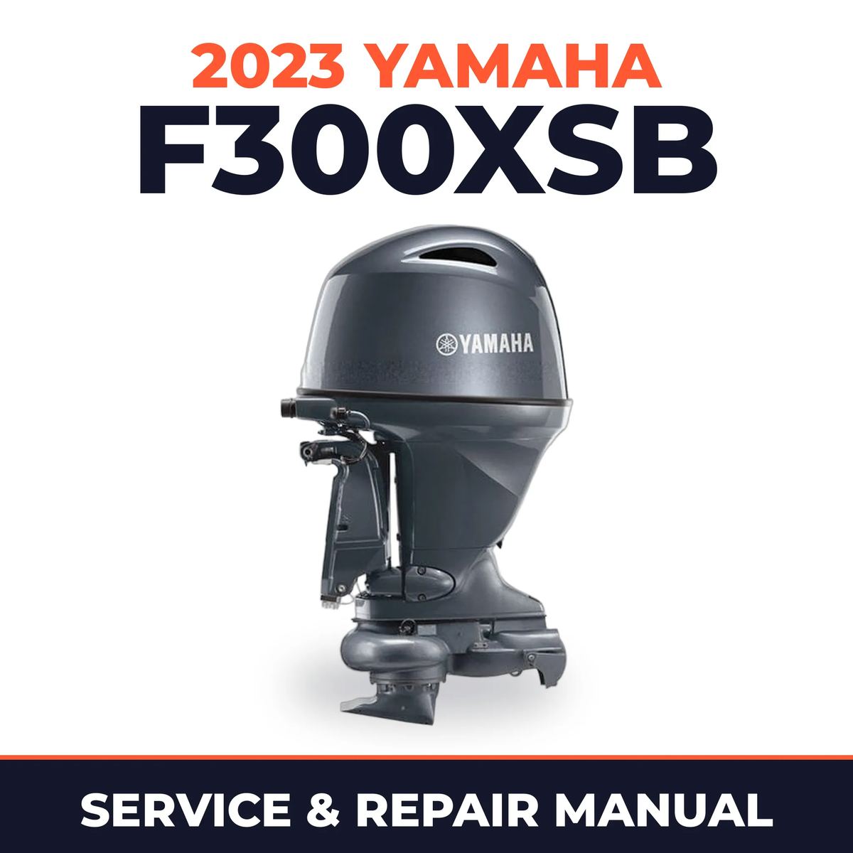 2023 Yamaha F300XSB Service and Repair Manual