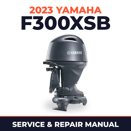 2023 Yamaha F300XSB Service and Repair Manual