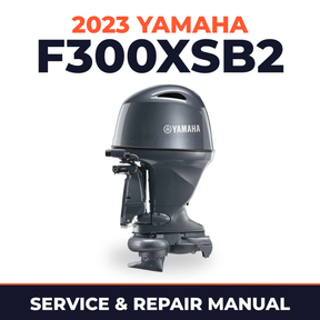2023 Yamaha F300XSB2 Service and Repair Manual