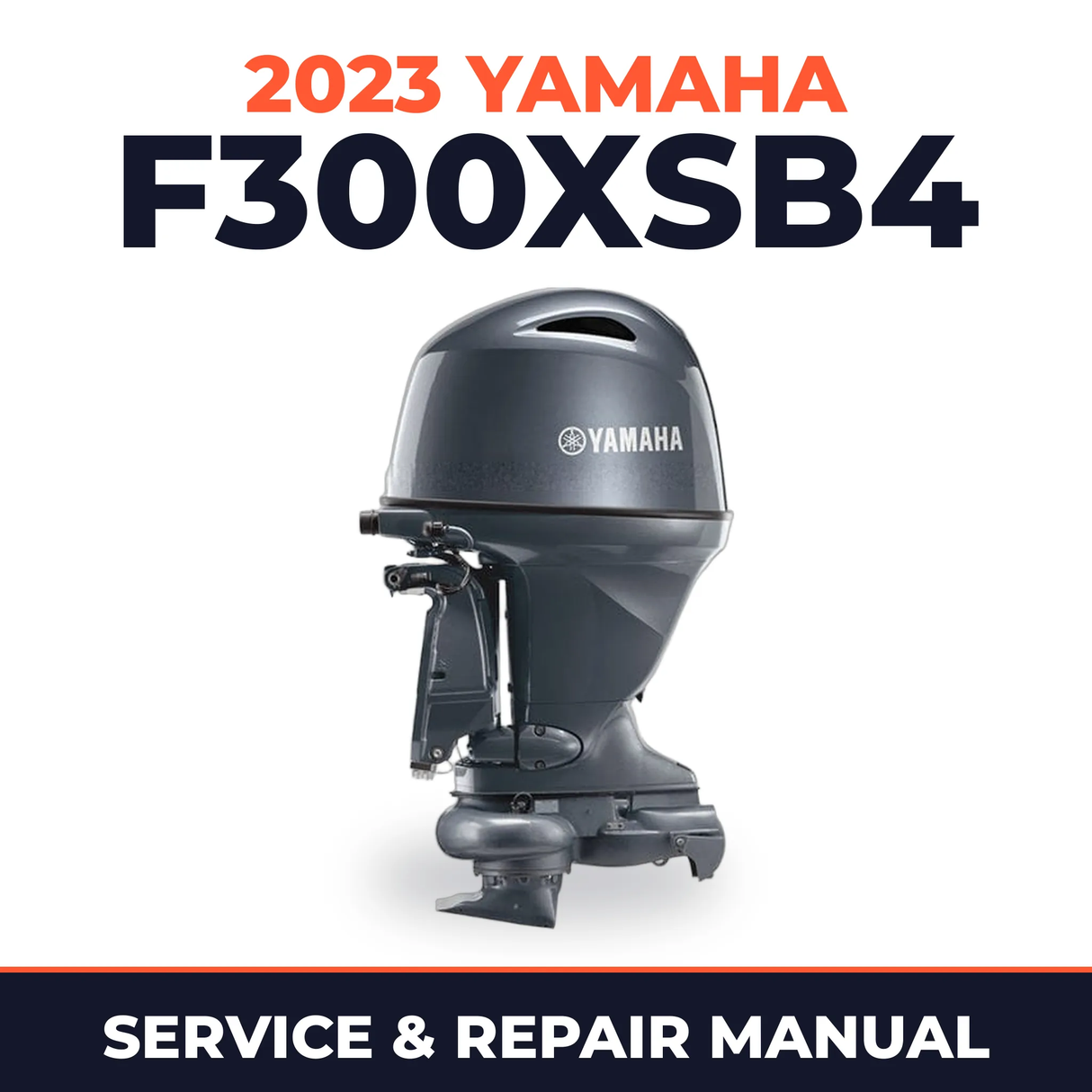 2023 Yamaha F300XSB4 Service and Repair Manual