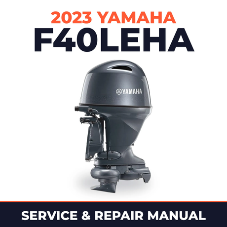 2023 Yamaha F40LEHA Service and Repair Manual