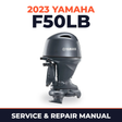 2023 Yamaha F50LB Service and Repair Manual