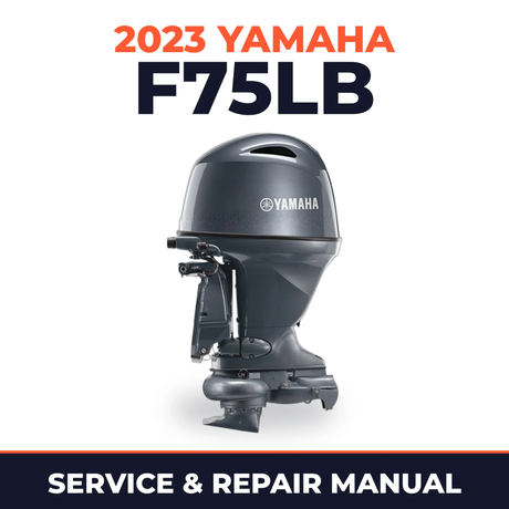 2023 Yamaha F75LB Service and Repair Manual