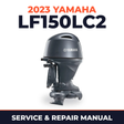 2023 Yamaha LF150LC2 Service and Repair Manual