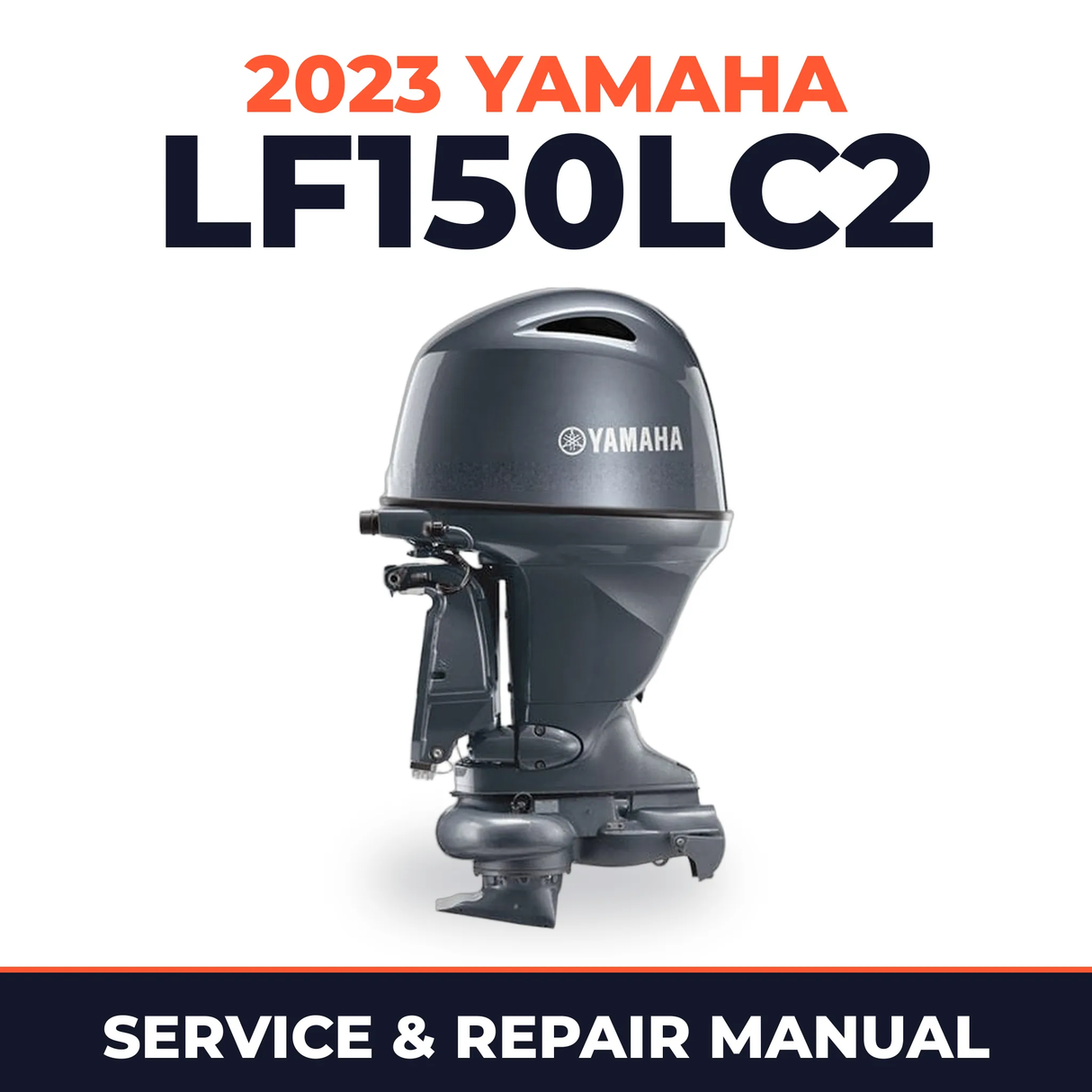 2023 Yamaha LF150LC2 Service and Repair Manual