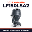 2023 Yamaha LF150LSA2 Service and Repair Manual
