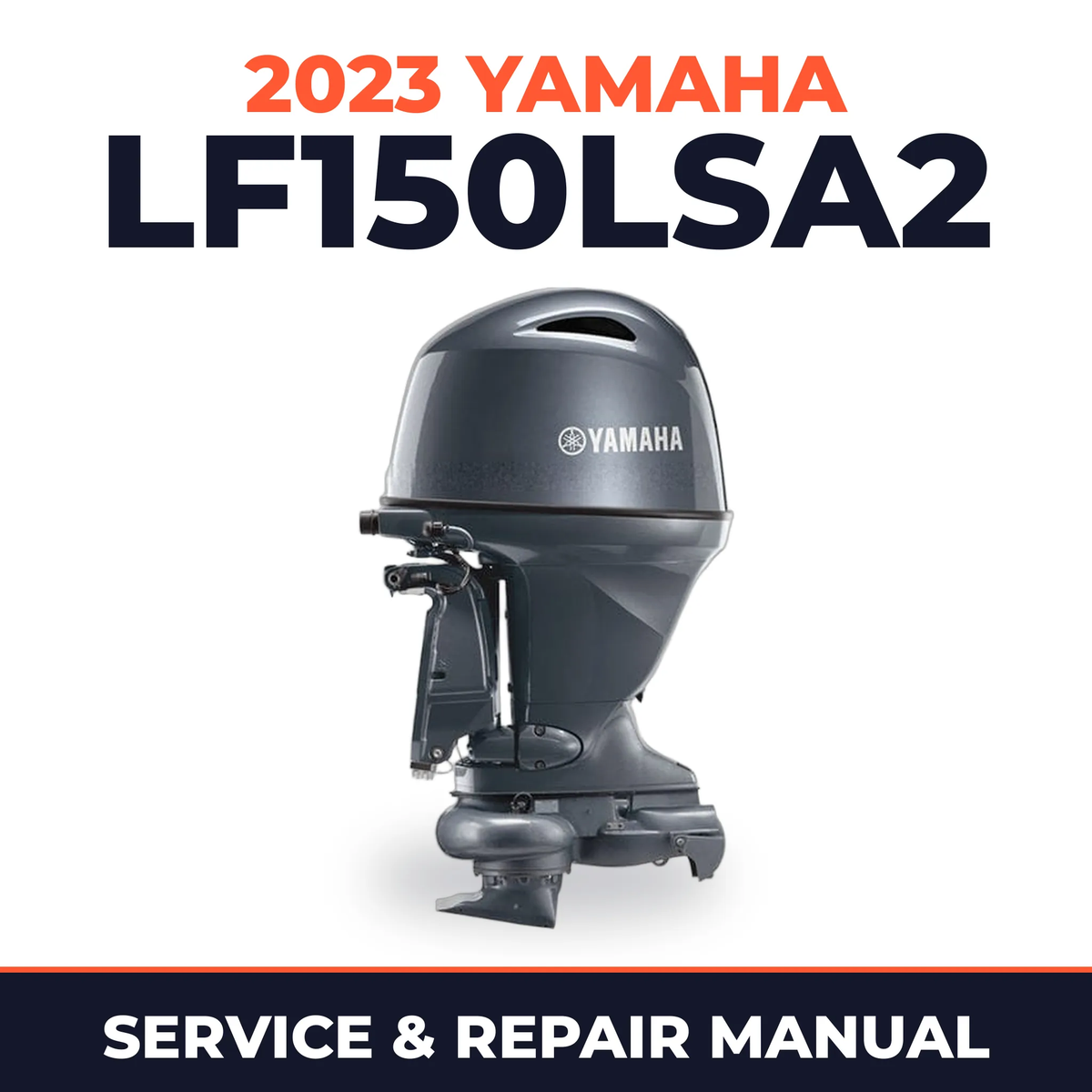 2023 Yamaha LF150LSA2 Service and Repair Manual