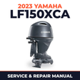 2023 Yamaha LF150XCA Service and Repair Manual
