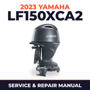 2023 Yamaha LF150XCA2 Service and Repair Manual