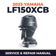 2023 Yamaha LF150XCB Service and Repair Manual