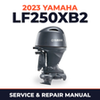 2023 Yamaha LF250XB2 Service and Repair Manual
