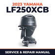 2023 Yamaha LF250XCB Service and Repair Manual