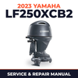 2023 Yamaha LF250XCB2 Service and Repair Manual