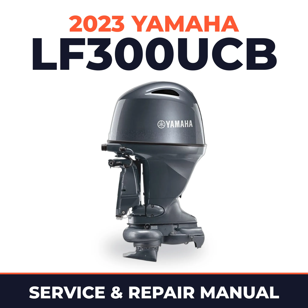 2023 Yamaha LF300UCB Service and Repair Manual