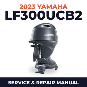 2023 Yamaha LF300UCB2 Service and Repair Manual