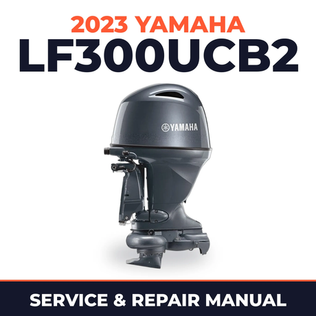 2023 Yamaha LF300UCB2 Service and Repair Manual