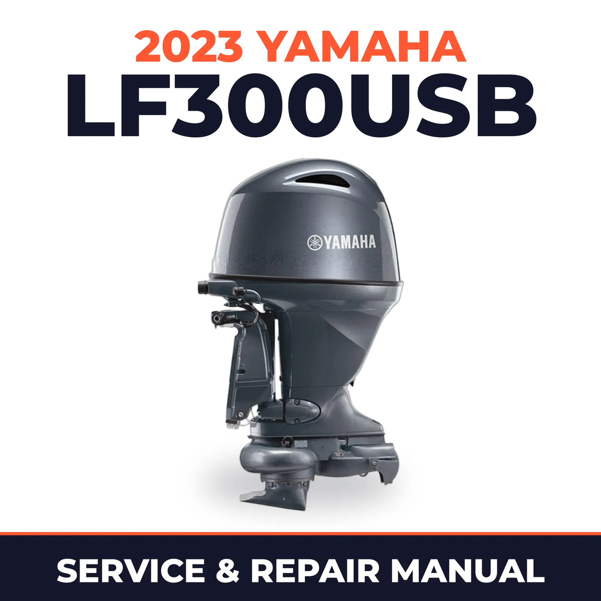 2023 Yamaha LF300USB Service and Repair Manual