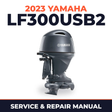 2023 Yamaha LF300USB2 Service and Repair Manual