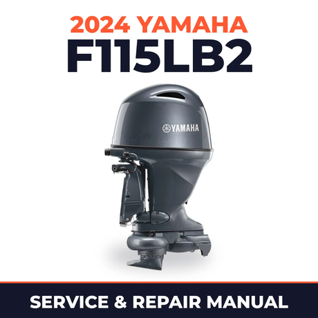 2024 Yamaha F115LB2 Service and Repair Manual