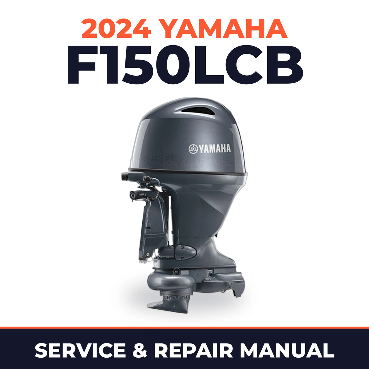 2024 Yamaha F150LCB Service and Repair Manual