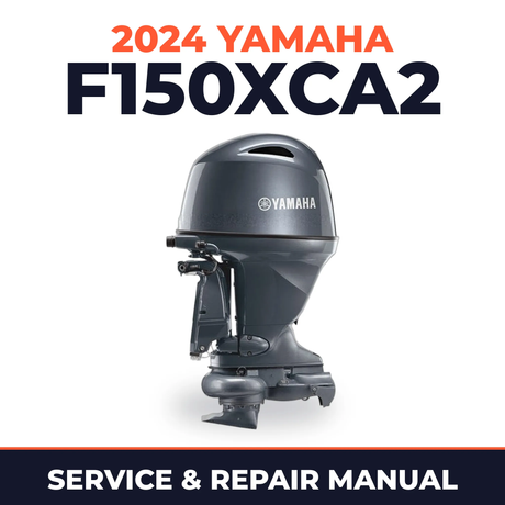 2024 Yamaha F150XCA2 Service and Repair Manual