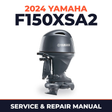 2024 Yamaha F150XSA2 Service and Repair Manual