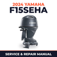 2024 Yamaha F15SEHA Service and Repair Manual