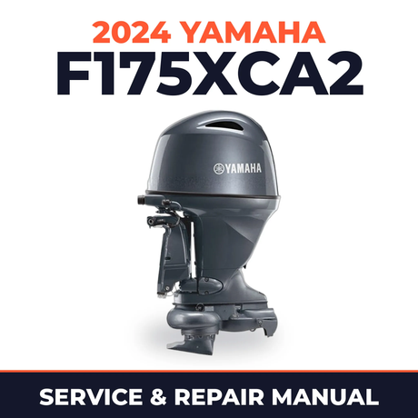 2024 Yamaha F175XCA2 Service and Repair Manual