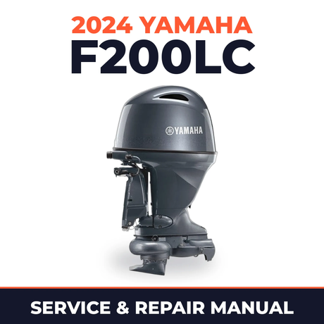 2024 Yamaha F200LC Service and Repair Manual
