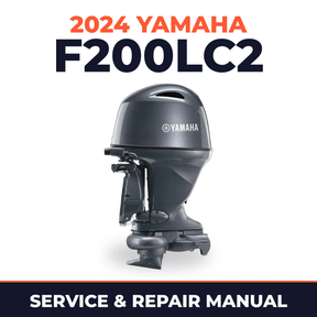 2024 Yamaha F200LC2 Service and Repair Manual