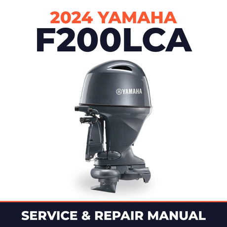 2024 Yamaha F200LCA Service and Repair Manual