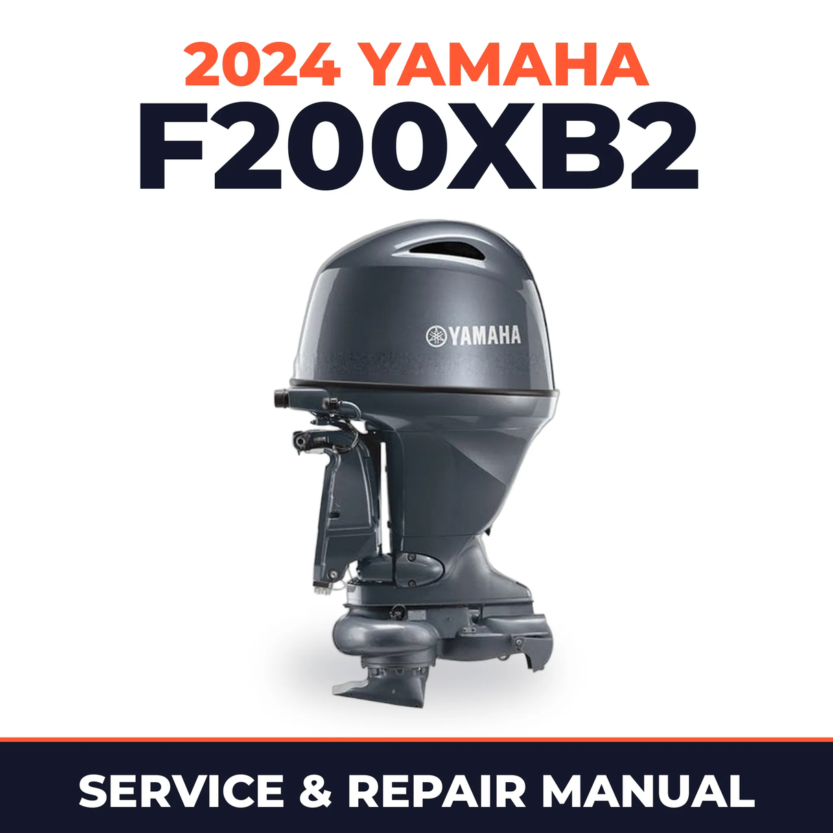 2024 Yamaha F200XB2 Service and Repair Manual
