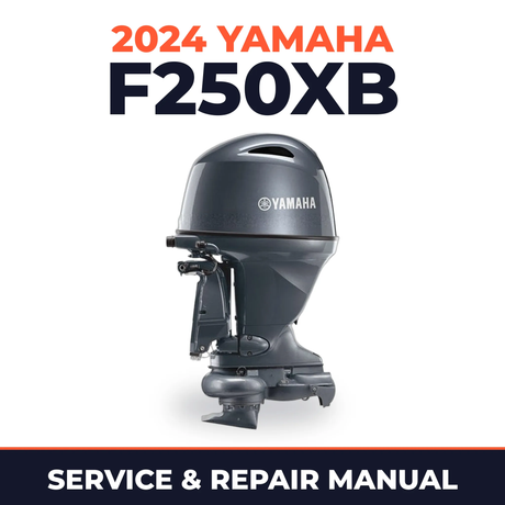 2024 Yamaha F250XB Service and Repair Manual