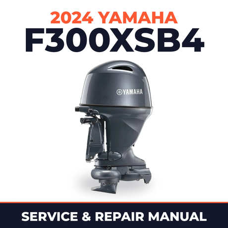 2024 Yamaha F300XSB4 Service and Repair Manual