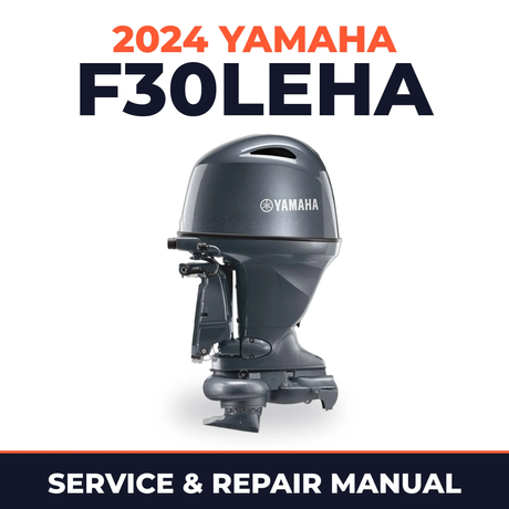 2024 Yamaha F30LEHA Service and Repair Manual