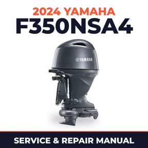 2024 Yamaha F350NSA4 Service and Repair Manual