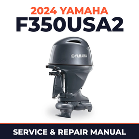 2024 Yamaha F350USA2 Service and Repair Manual