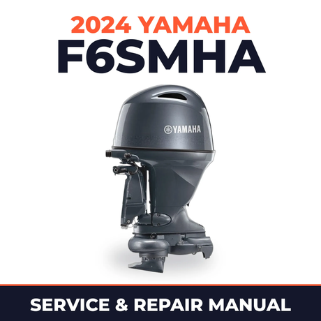 2024 Yamaha F6SMHA Service and Repair Manual