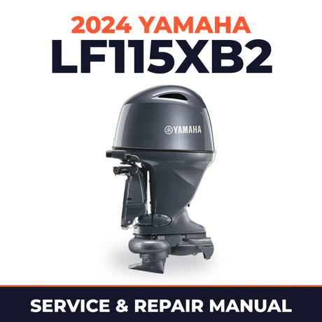 2024 Yamaha LF115XB2 Service and Repair Manual