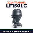 2024 Yamaha LF150LC Service and Repair Manual