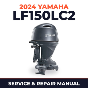 2024 Yamaha LF150LC2 Service and Repair Manual