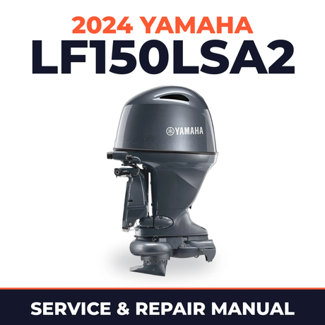 2024 Yamaha LF150LSA2 Service and Repair Manual
