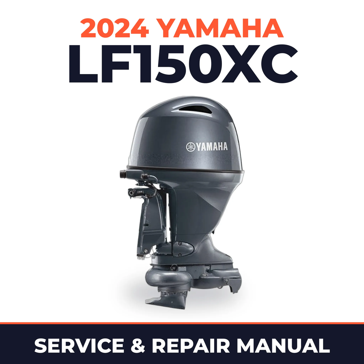 2024 Yamaha LF150XC Service and Repair Manual