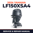 2024 Yamaha LF150XSA4 Service and Repair Manual